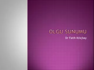 olgu sunumu