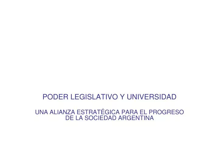 poder legislativo y universidad una alianza estrat gica para el progreso de la sociedad argentina