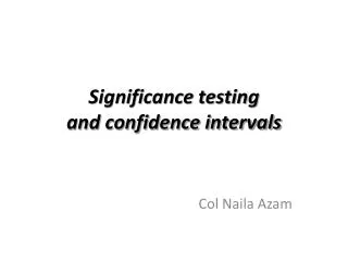 Significance testing and confidence intervals