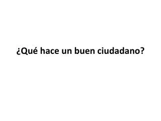 qu hace un buen ciudadano