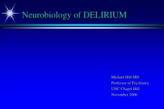 Neurobiology of DELIRIUM