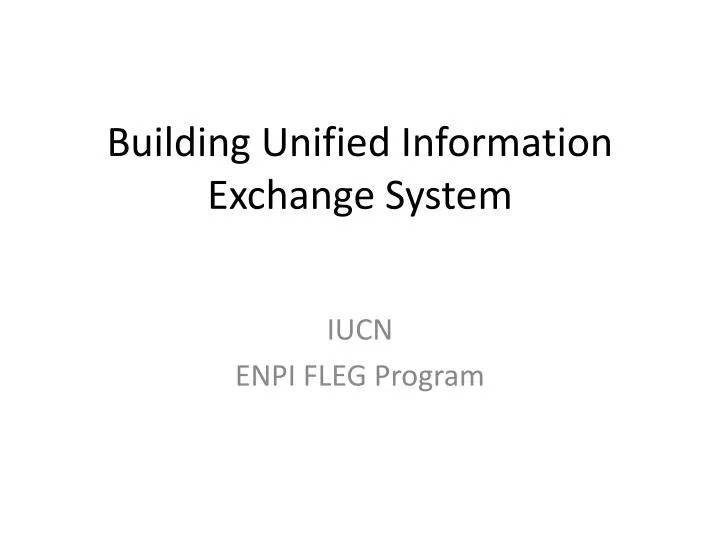 building unified information exchange system