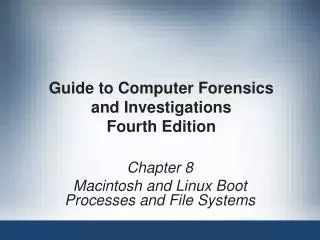 Guide to Computer Forensics and Investigations Fourth Edition