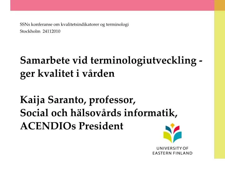 ssns konferanse om kvalitetsindikatorer og terminologi stockholm 24112010