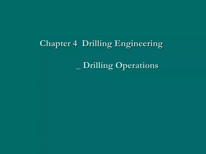 chapter 4 drilling engineering drilling operations