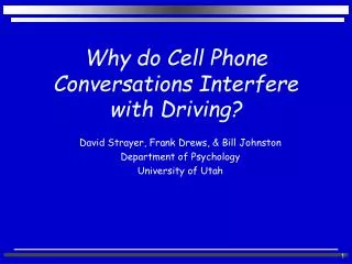 Why do Cell Phone Conversations Interfere with Driving?