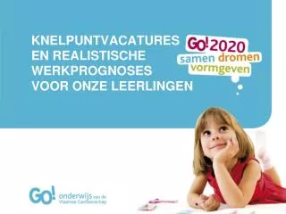 knelpuntvacatures en realistische werkprognoses voor onze leerlingen