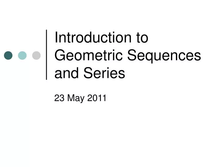 introduction to geometric sequences and series
