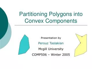 Partitioning Polygons into Convex Components