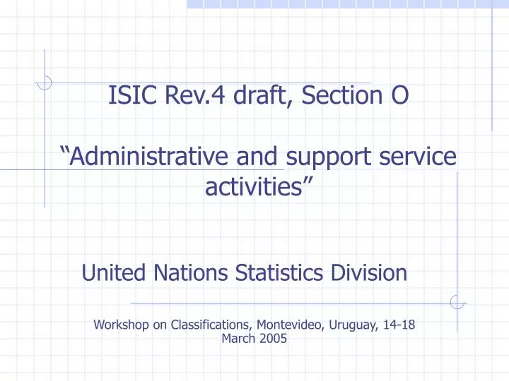 isic rev 4 draft section o administrative and support service activities