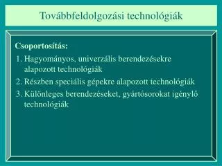 tov bbfeldolgoz si technol gi k