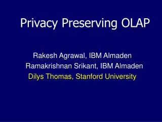 Privacy Preserving OLAP