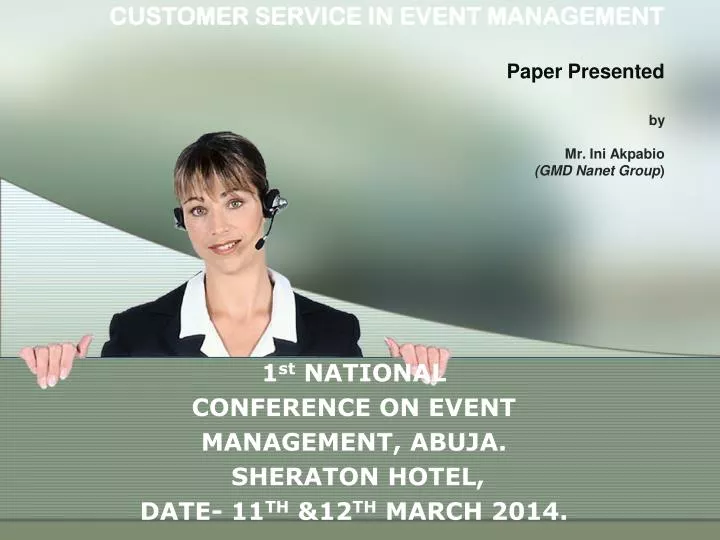 customer service in event management paper presented by mr ini akpabio gmd nanet group