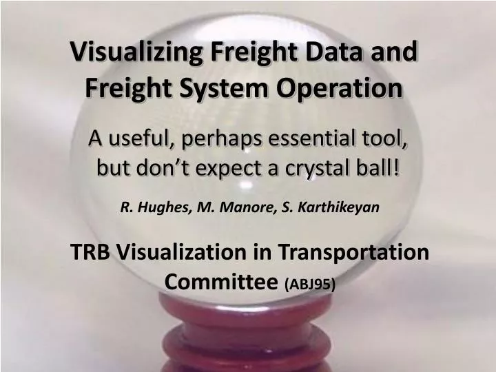visualizing freight data and freight system operation