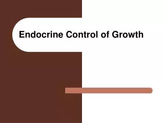 Endocrine Control of Growth