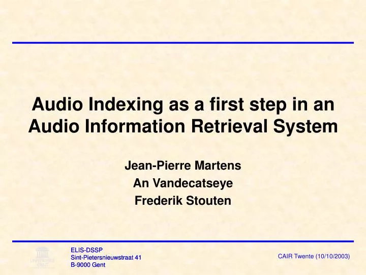 audio indexing as a first step in an audio information retrieval system