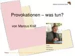 Provokationen – was tun? - slide 1