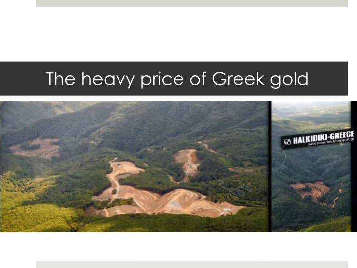 the heavy price of greek gold