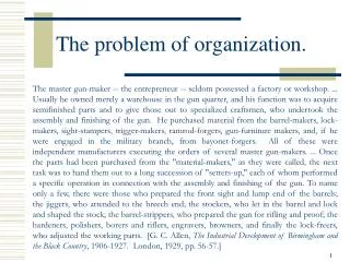 The problem of organization.