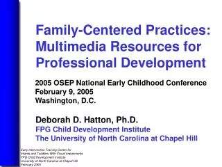 Deborah D. Hatton, Ph.D. FPG Child Development Institute