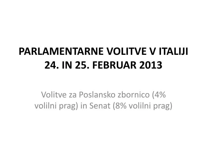 parlamentarne volitve v italiji 24 in 25 februar 2013