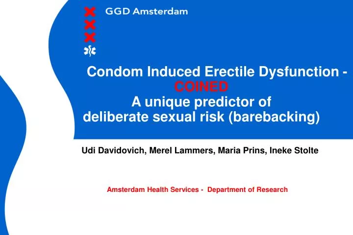 condom induced erectile dysfunction coined a unique predictor of deliberate sexual risk barebacking