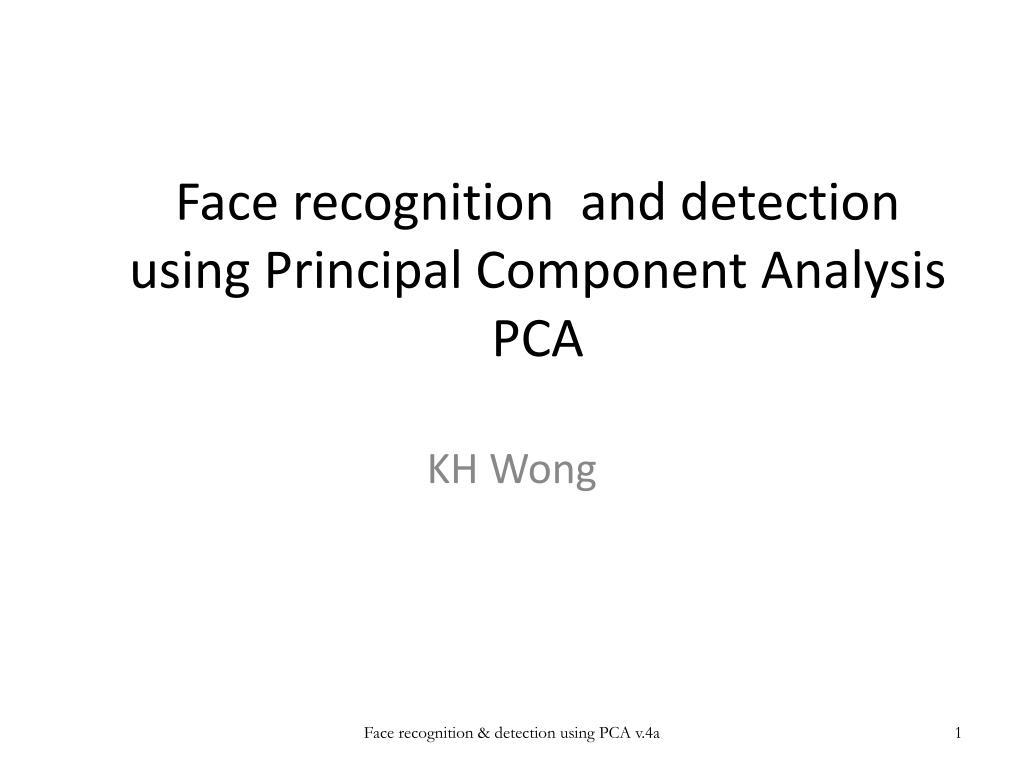 PPT - Face recognition and detection using Principal Component Analysis ...