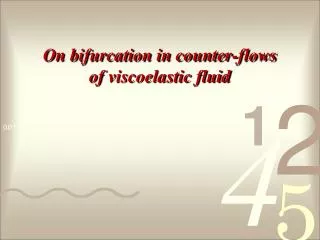 On bifurcation in counter-flows of viscoelastic fluid