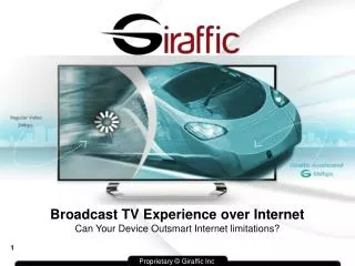 Broadcast TV Experience over Internet Can Your Device Outsmart Internet limitations?