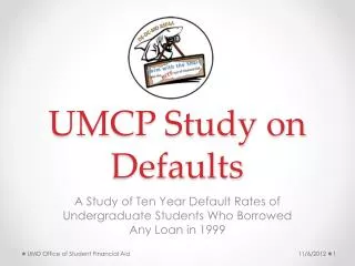 UMCP Study on Defaults