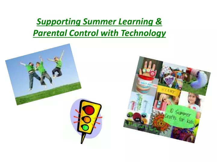 supporting summer learning parental control with technology