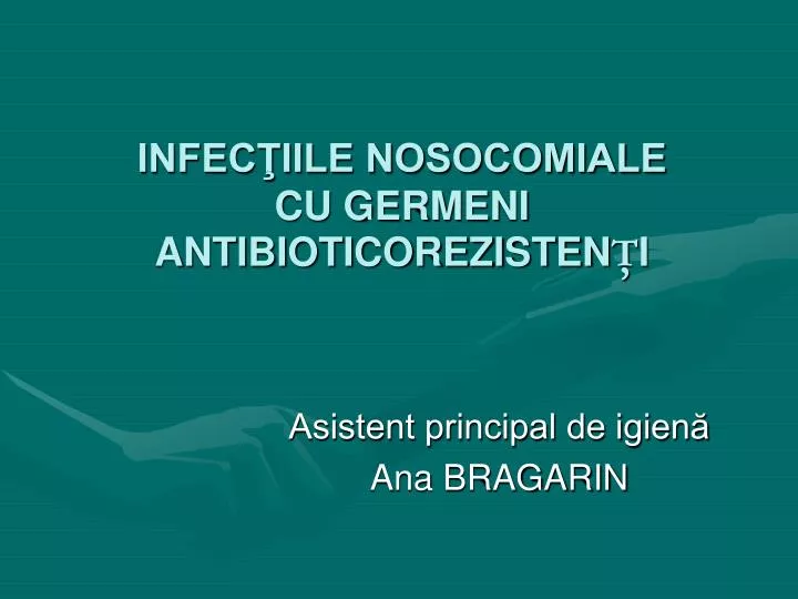infec iile nosocomiale cu germeni antibioticorezisten i