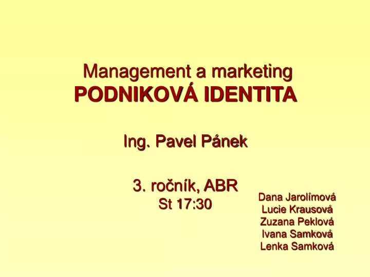 management a marketing podnikov identita ing pavel p nek 3 ro n k abr st 17 30