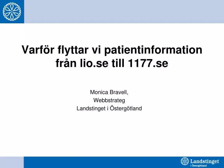 PPT - Varför Flyttar Vi Patientinformation Från Lio.se Till 1177.se ...