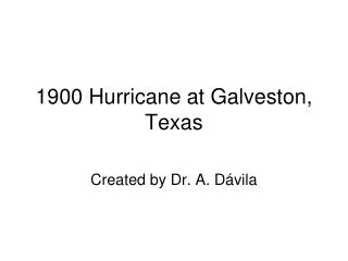 1900 Hurricane at Galveston, Texas