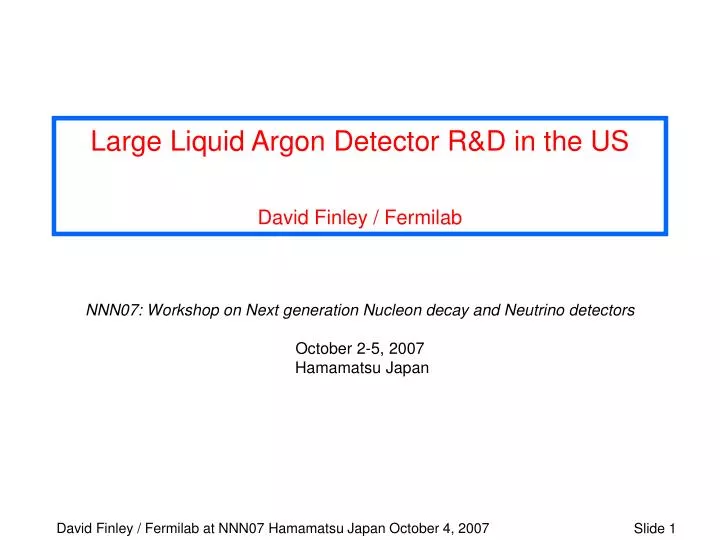 large liquid argon detector r d in the us david finley fermilab