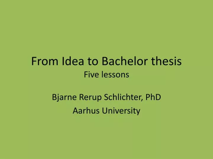 from idea to bachelor thesis five lessons