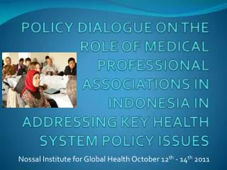 Nossal Institute for Global Health October 12 th - 14 th 2011