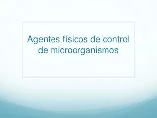 agentes f sicos de control de microorganismos