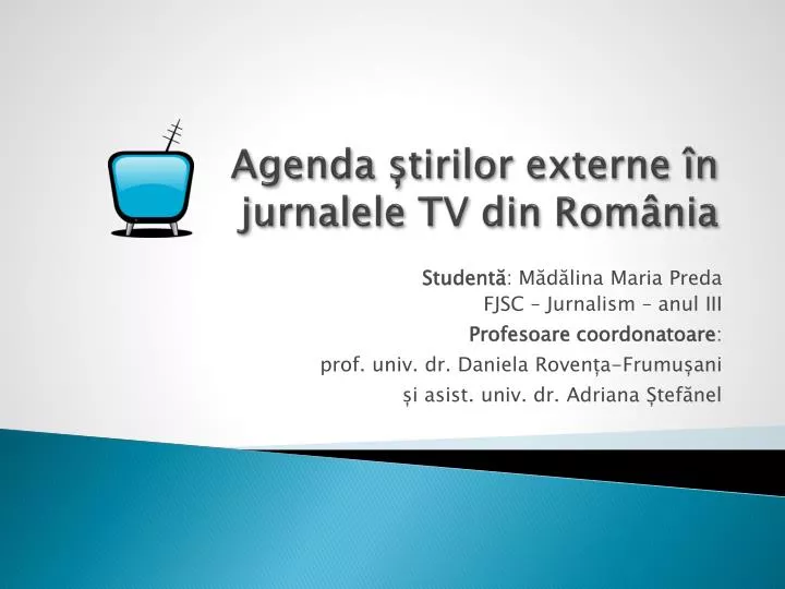 agenda tirilor externe n jurnalele tv din rom nia