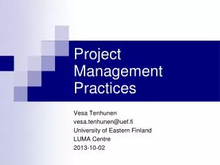 vesa tenhunen vesa tenhunen@uef fi university of eastern finland luma centre 2013 10 02