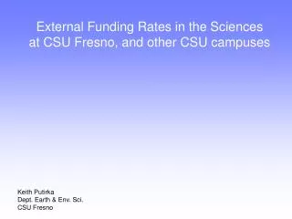 External Funding Rates in the Sciences at CSU Fresno, and other CSU campuses