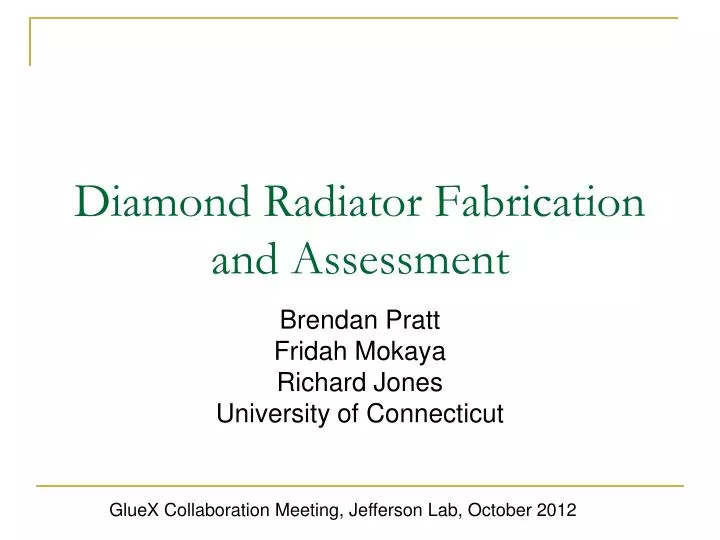 diamond radiator fabrication and assessment