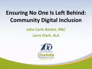 Ensuring No One Is Left Behind: Community Digital Inclusion
