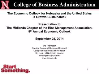 Eric Thompson Director, Bureau of Business Research College of Business Administration