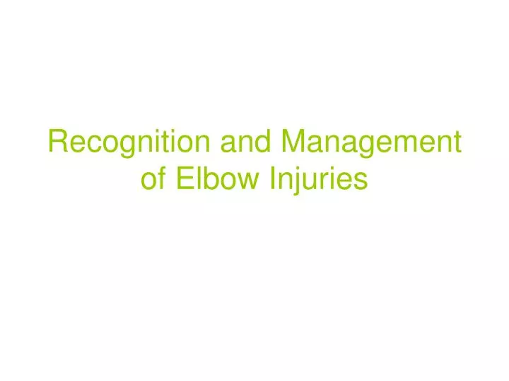 recognition and management of elbow injuries