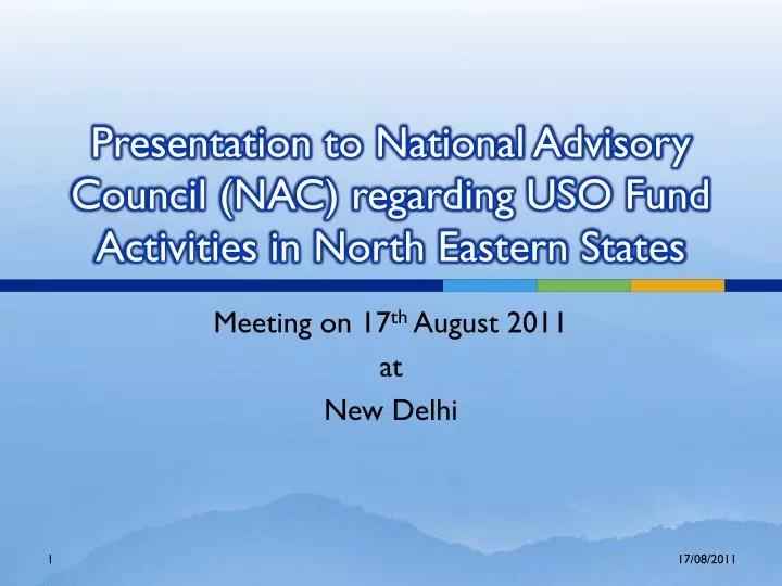 presentation to national advisory council nac regarding uso fund activities in north eastern states
