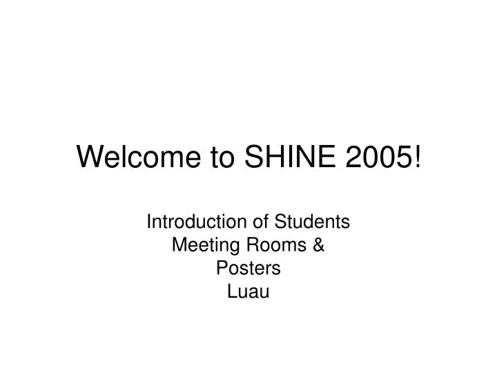 welcome to shine 2005