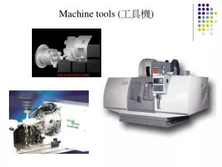Machine tools ( ??? )