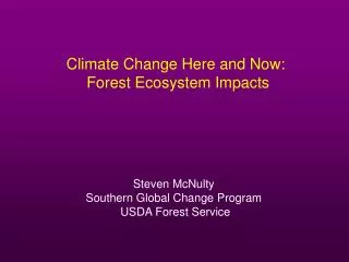 Climate Change Here and Now: Forest Ecosystem Impacts